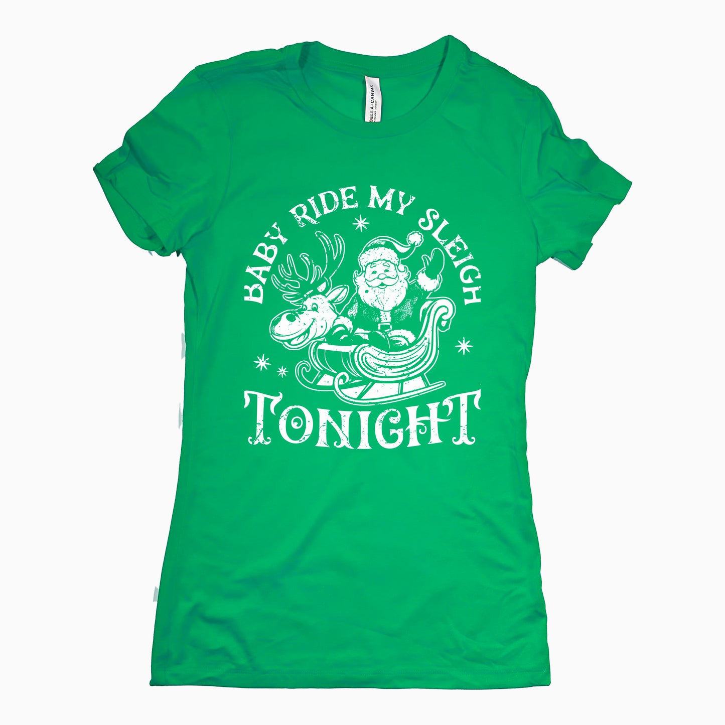 Funny Kelly Baby Ride My Sleigh Tonight Womens Tee Sarcastic Christmas Tee