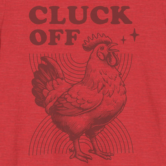 Funny Heather Red Cluck Off Mens T Shirt Sarcastic Animal Lover Tee Close Up