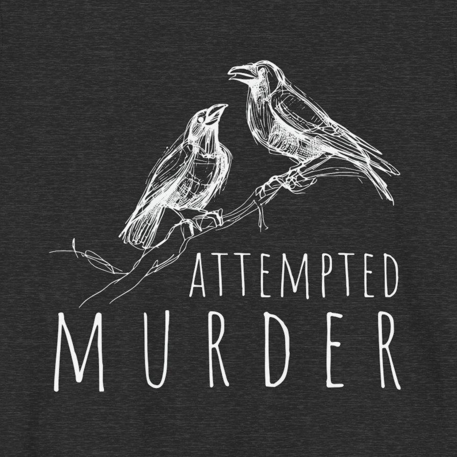 Funny Dark Heather Gray Attempted Murder Mens T Shirt Sarcastic Crow Tee Close Up