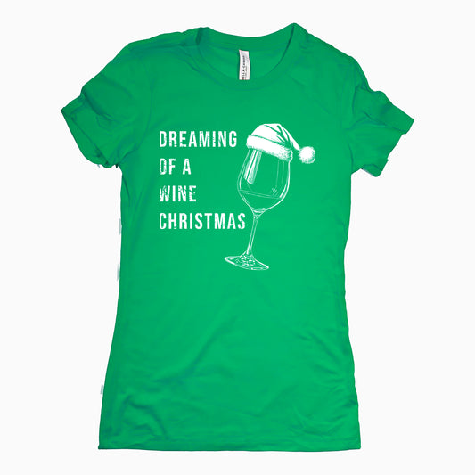 Funny Kelly Dreaming Of A Wine Christmas Womens Tee Sarcastic Christmas Tee