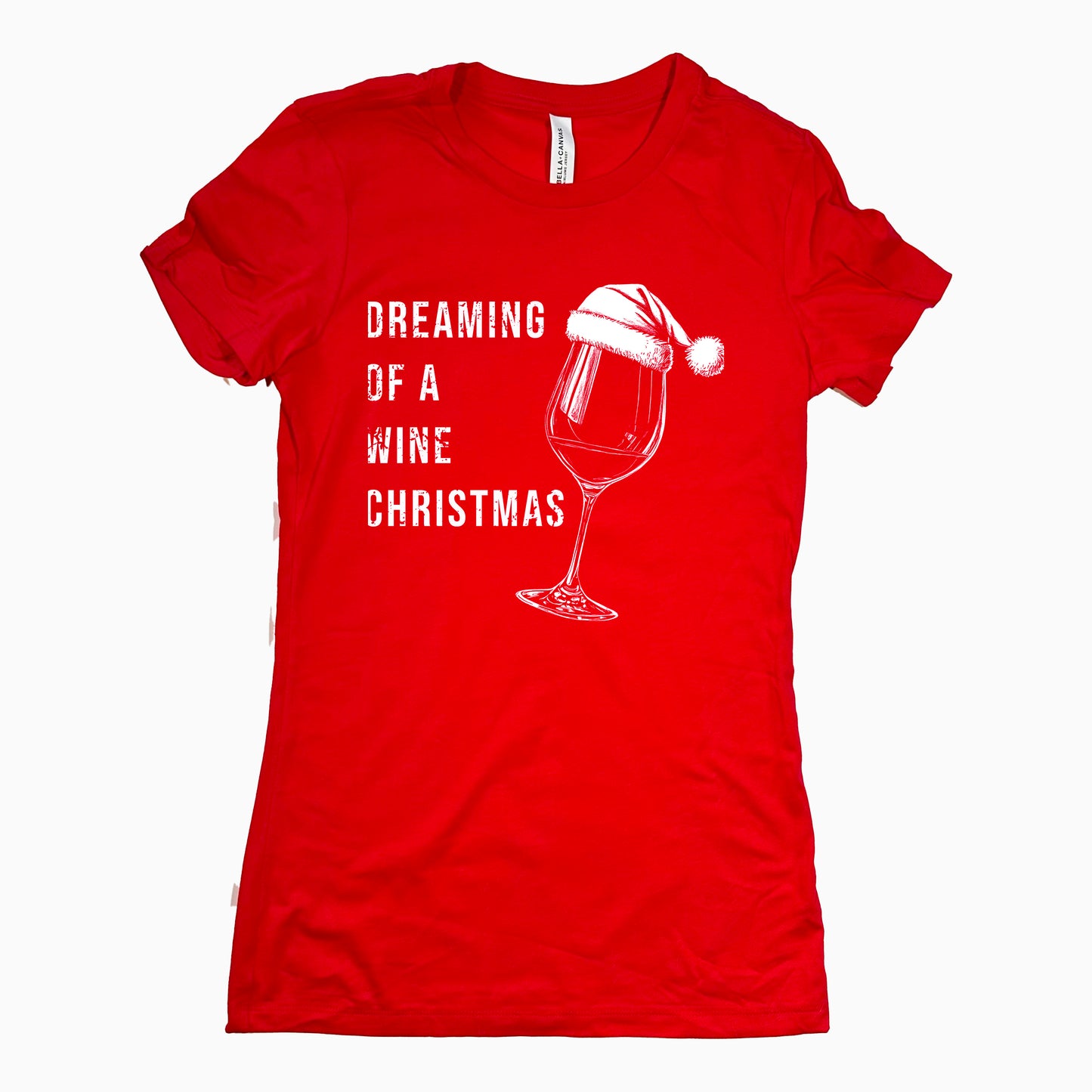 Funny Red Dreaming Of A Wine Christmas Womens Tee Sarcastic Christmas Tee