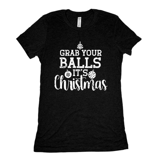 Funny Black Grab Your Balls Its Christmas Womens Tee Sarcastic Christmas Tee
