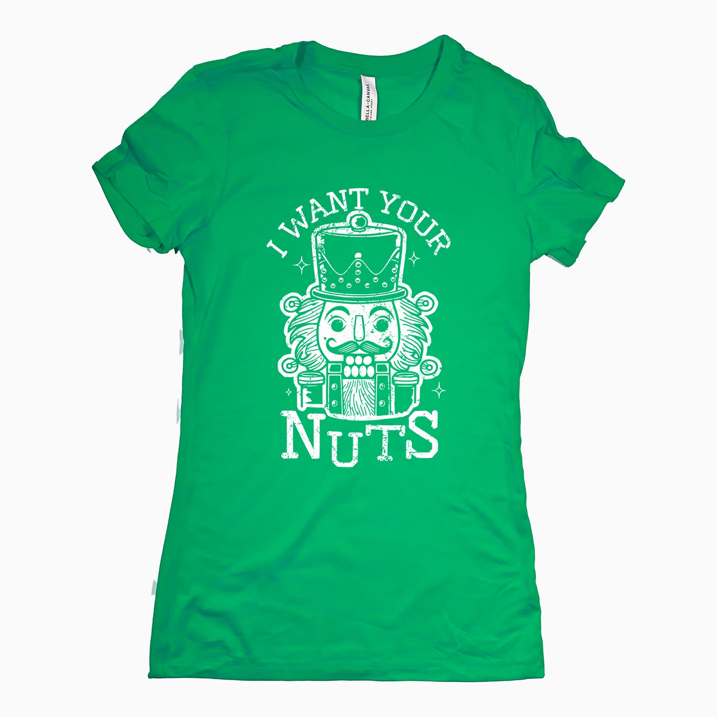 Funny Kelly I Want Your Nuts Womens Tee Sarcastic Christmas Tee