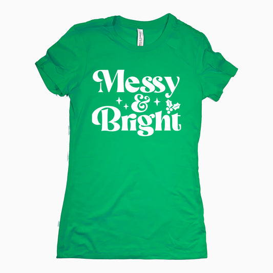 Funny Kelly Messy And Bright Womens Tee Sarcastic Christmas Tee