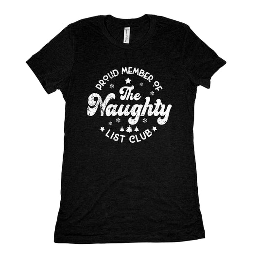 Funny Black Proud Member Of The Naughty List Club Womens Tee Sarcastic Tee