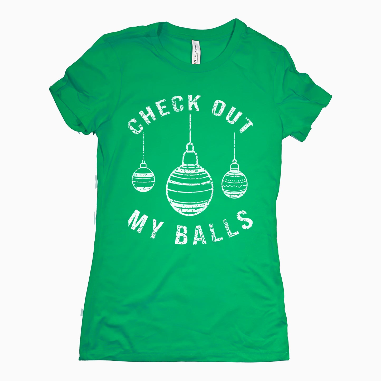 Funny Kelly Check Out My Balls Womens Tee Sarcastic Christmas Tee