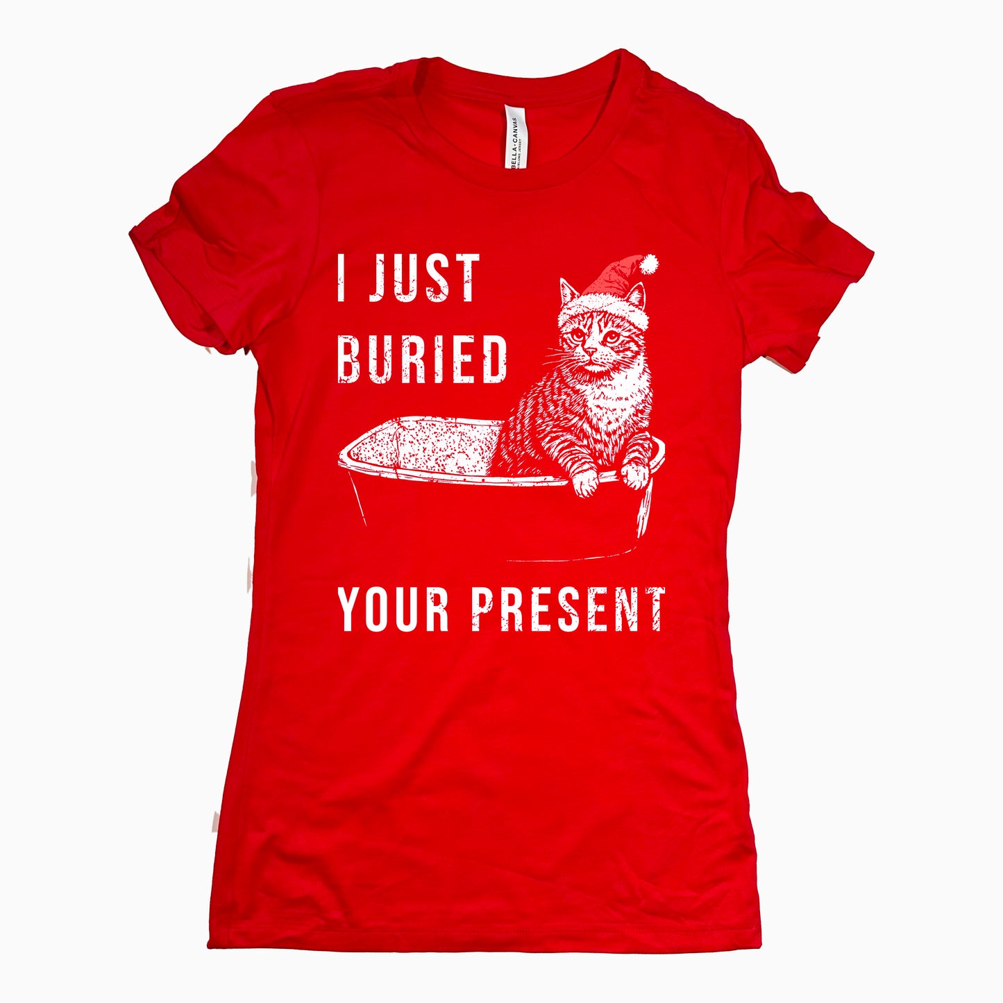 Funny Red I Just Buried Your Present Cat Womens Tee Sarcastic Christmas Tee