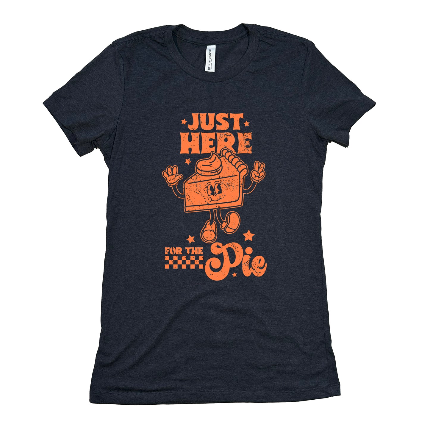 Funny Heather Navy Just Here For The Pie Womens Tee Sarcastic Thanksgiving Tee