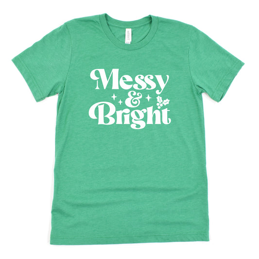 Funny Heather Kelly Messy And Bright Shirt Sarcastic Christmas Tee