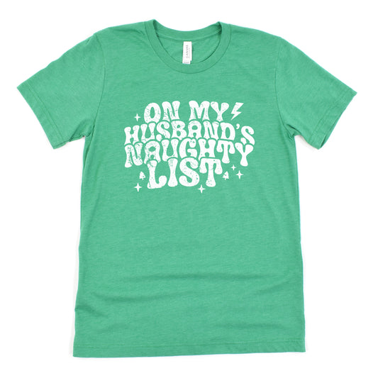 Funny Heather Kelly On My Husbands Naughty List Shirt Sarcastic Christmas Tee