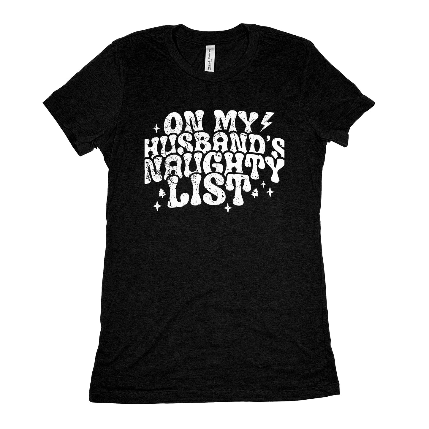 Funny Black On My Husbands Naughty List Womens Tee Sarcastic Tee